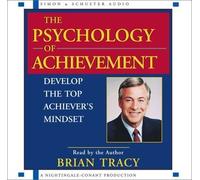 The Psychology of Achievement by Brian Tracy (Oct 1 2002)