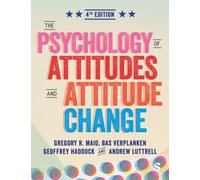 The Psychology of Attitudes and Attitude Change