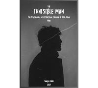 The Psychology of Attraction : Become A High-Value Man: What Hidden Traits Make Women Irresistibly Drawn to You Without You Even Trying?