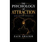 The Psychology of Attraction: Mind Creates Connection