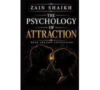 The Psychology of Attraction: Mind Creates Connection