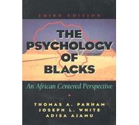 The Psychology of Blacks: An African Centered Perspective