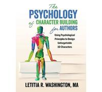 The Psychology of Character Building for Authors: 1 (The Author Psychology)