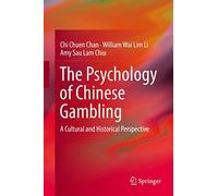 The Psychology of Chinese Gambling: A Cultural and Historical Perspective