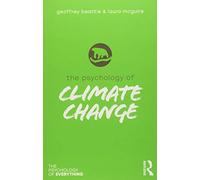 The Psychology of Climate Change (The Psychology of Everything)