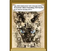 The Psychology of Collecting: Everybody Collects Something, YES You Do
