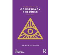 The Psychology of Conspiracy Theories (The Psychology of Everything)