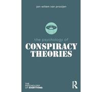 The Psychology of Conspiracy Theories (The Psychology of Everything)