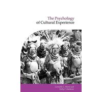 The Psychology of Cultural Experience: 12 (Publications of the Society for Psychological Anthropology, Series Number 12)