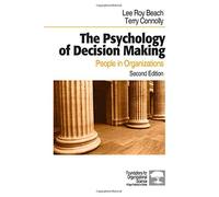 The Psychology of Decision Making: People in Organizations (Foundations for Organizational Science) by Lee Roy Beach (2005-01-12)