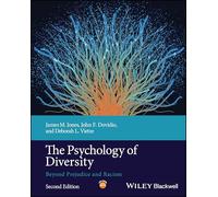The Psychology of Diversity: Beyond Prejudice and Racism