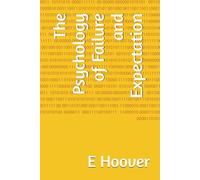 The Psychology of Failure and Expectation