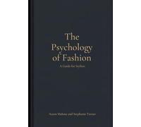 The Psychology of Fashion: A Guide for Stylists
