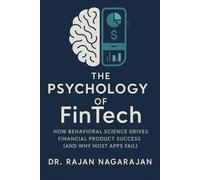 The Psychology of FinTech: How Behavioral Science Drives Financial Product Success (And Why Most Apps Fail)