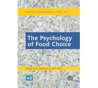 The Psychology of Food Choice (Frontiers in Nutritional Science): 3
