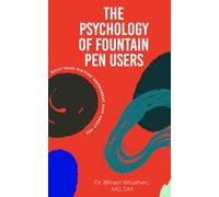 The Psychology of Fountain Pen Users: What Your Writing Instrument Says About You
