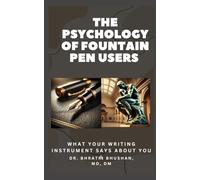 The Psychology of Fountain Pen Users: What Your Writing Instrument Says About You (Everything Fountain Pens)