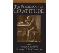 The Psychology of Gratitude (Series in Affective Science)