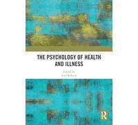 The Psychology of Health and Illness
