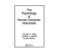 The Psychology of Human-Computer Interaction