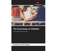 The Psychology of Infidelity: Why it happens and how to heal