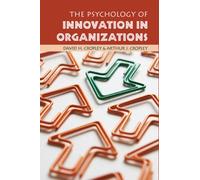 The Psychology of Innovation in Organizations