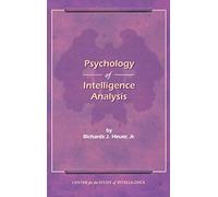 The Psychology of Intelligence Analysis