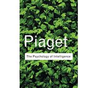 The Psychology of Intelligence (Routledge Classics)