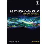 The Psychology of Language : From Data to Theory