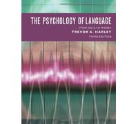 The Psychology of Language: From Data to Theory by Trevor A. Harley (2008-01-13)