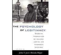 The Psychology of Legitimacy: Emerging Perspectives on Ideology, Justice, and Intergroup Relations