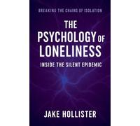 The Psychology of Loneliness