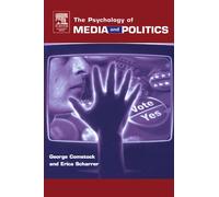 The Psychology of Media and Politics