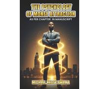The Psychology of Money Attraction