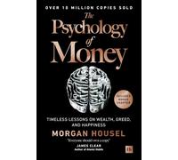 The Psychology of Money: Timeless lessons on wealth, greed, and happiness