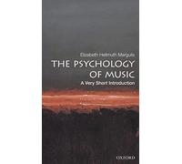 The Psychology of Music – A Very Short Introduction – Oxford University Press