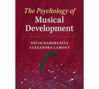 The Psychology of Musical Development