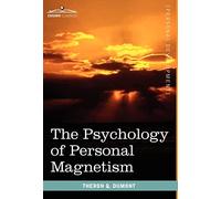 The Psychology of Personal Magnetism
