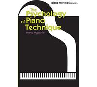 The Psychology of Piano Technique