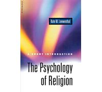 The Psychology of Religion: A Short Introduction (Short Introduction S)