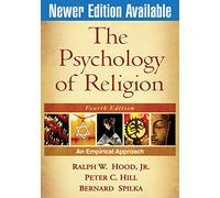 The Psychology of Religion, Fourth Edition: An Empirical Approach