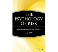 The Psychology of Risk: Mastering Market Uncertainty: 155 (Wiley Trading)