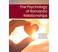 The Psychology of Romantic Relationships