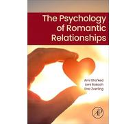 The Psychology of Romantic Relationships