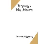 The psychology of selling life insurance
