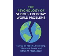 The Psychology of Serious Everyday World Problems