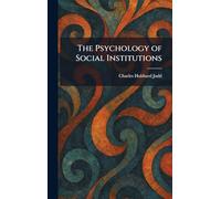 The Psychology of Social Institutions