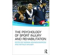 The Psychology of Sport Injury and Rehabilitation