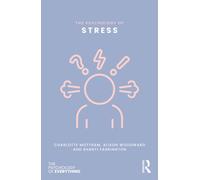 The Psychology of Stress (The Psychology of Everything)
