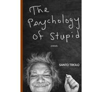 The Psychology of Stupid